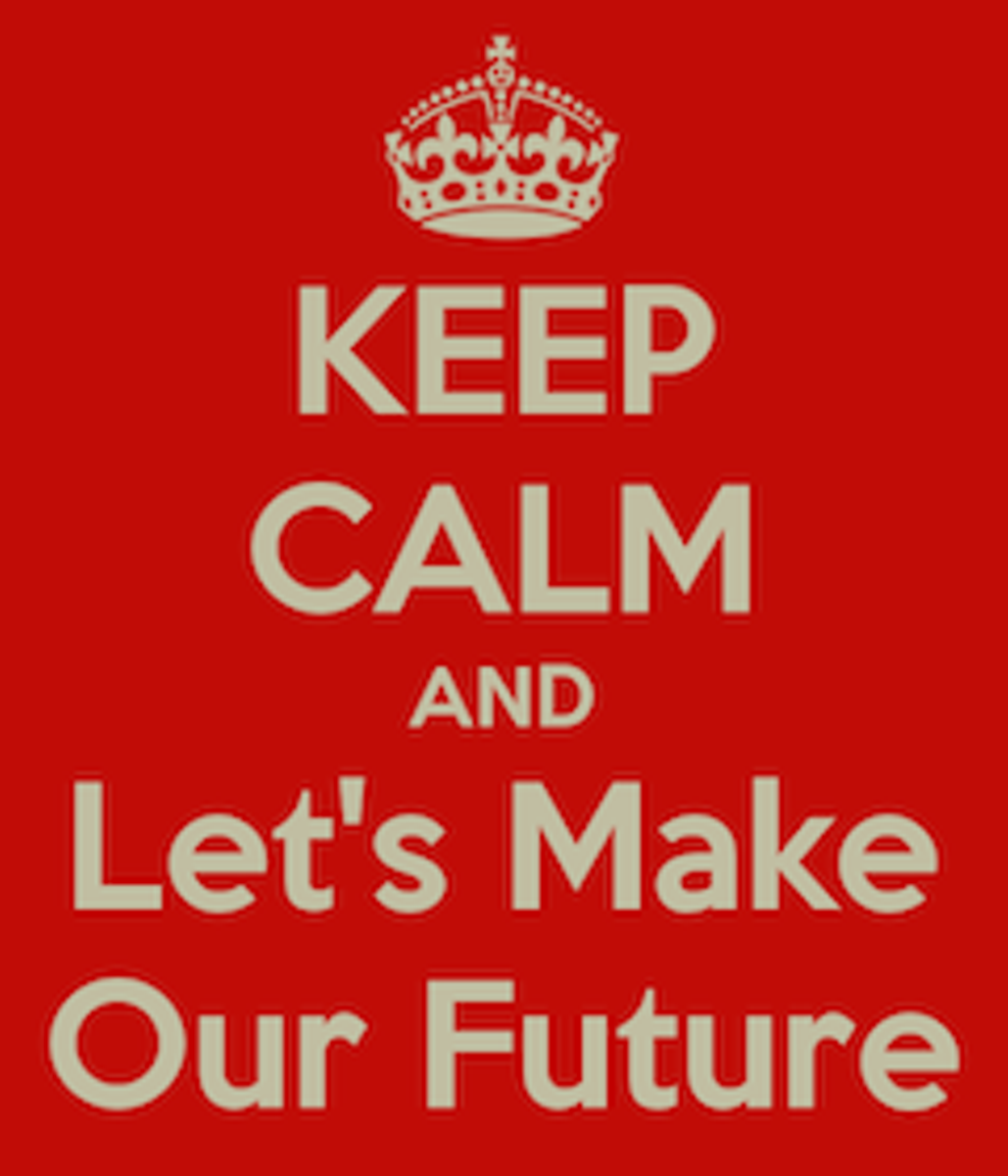 Keep calm and let's make our future